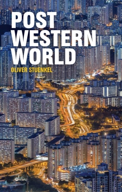Post-Western World: How Emerging Powers Are Rem- 1509504575, Stuenkel, paperback - Image 6