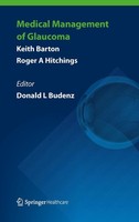 Medical Management Of Glaucoma Keith Barton