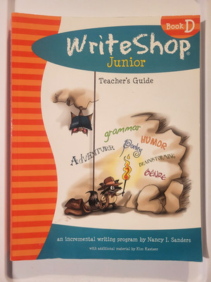 Writeshop Junior, Book D, Teacher's Guide: An Incremental Writing Program