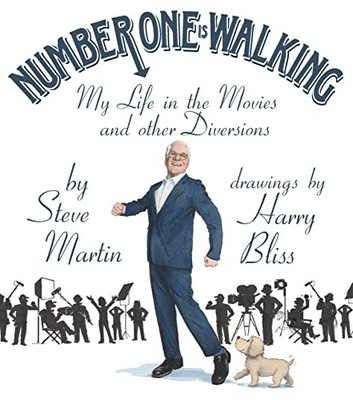 Number One Is Walking: My Life in the Movies and Other Diversions by Martin, St