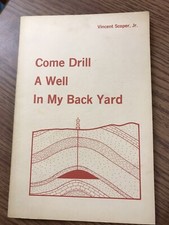 Come Drill a Well in My Back Yard by Vincent Scoper Jr.