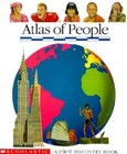 Atlas of People: A First Discovery Book - Hardcover By Scholastic Books - GOOD