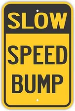 12"X18" SLOW SPEED BUMP ALUMINUM SIGNS Heavy Duty Metal Warning Notice Ahead