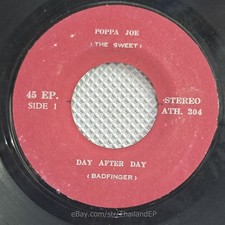 THE SWEET /POPPA JOE /BADFINGER /DAY AFTER DAY THAI EP 7" THAILAND 45RPM