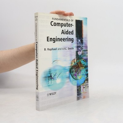Fundamentals of Computer-Aided Engineering  |  Benny Raphael