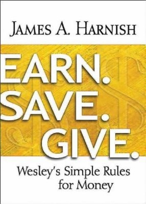 Earn Save Give: Wesley's Simple Rul..., Harnish, James 