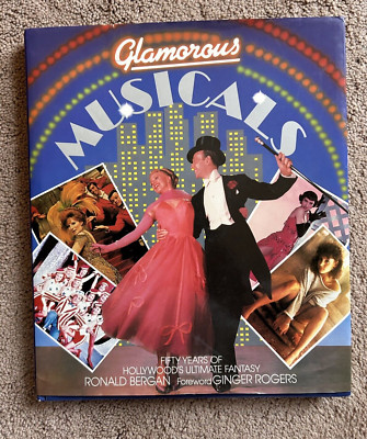 Glamorous Musicals by Ronald Bergan ( 1985: HC/ DJ )