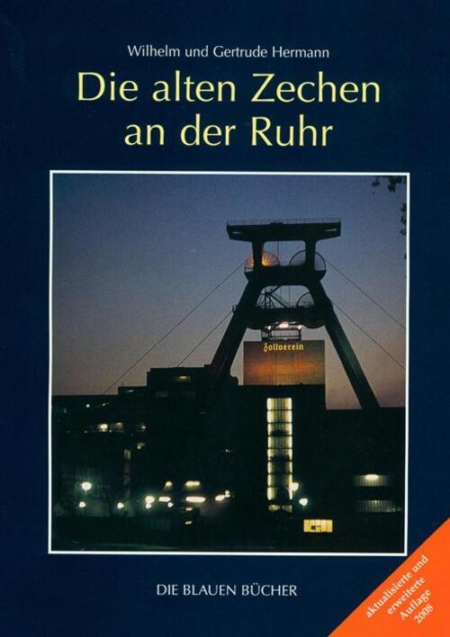Thumbnail - Die Alten Zechen An Der Ruhr Wilhelm Hermann (u. A.) Buch Die Blauen
