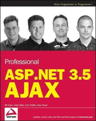 Professional ASPNET 35 AJAX - Paperback By Bill Evjen - VERY GOOD