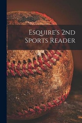 Esquire's 2nd Sports Reader by Anonymous Paperback Book