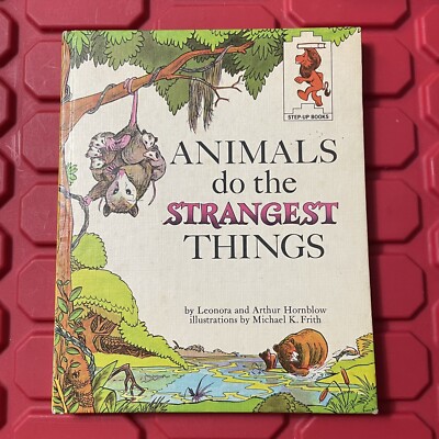 Animals Do The Strangest Things Leonora & Arthur Hornblow Step Up Books Vtg 1964
