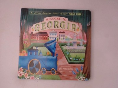 Welcome to Georgia: A Little Engine That Could Road Trip (The Little Engine That