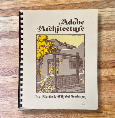 Adobe Architecture by Myrtle & Wilfred Stedman Vintage 70s First Edition Book