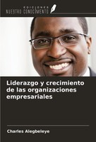 Charles Alegbeleye | Liderazgo Y Crecimiento De Las Organizaciones Empresariales