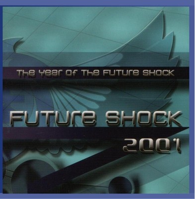 Future Shock Team Future Shock 2001 Year Of The Future Shock (CD)
