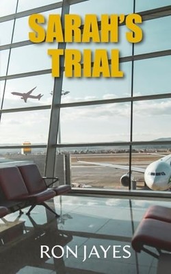 Sarahs Trial By Ron Jayes - New Copy - 9781835635858