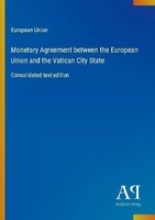 Monetary Agreement Between The European Union And The Vatican City State Europea