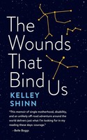 Kelley Shinn | Wounds That Bind Us | Taschenbuch | Englisch (2023)