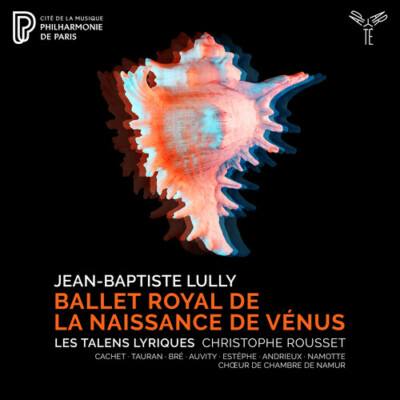 Les Talens Lyriques - Lully: Ballet Royal de la Naissance de Venus [New CD]