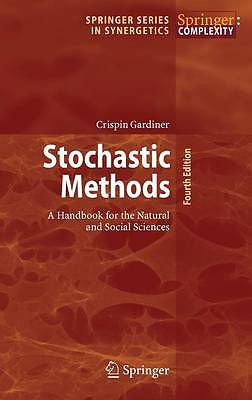 Stochastic Methods: A Handbook for the Natural and Social Sciences by Crispin...