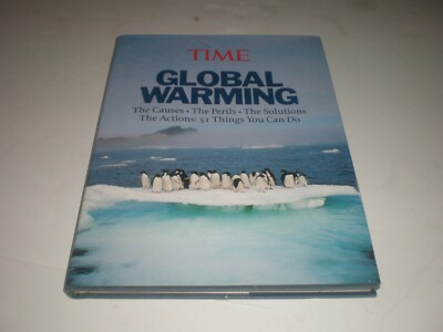 Global Warming : The Causes - The Perils The Solutions The Actions Hardcover
