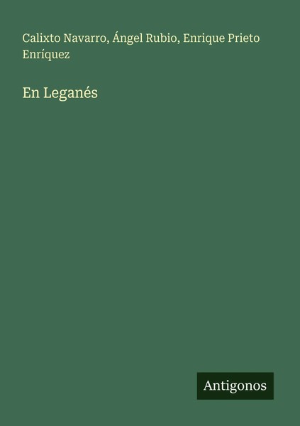 En LeganéS Calixto Navarro (U. A.) Taschenbuch Spanisch 2025 Antigonos Verlag-image