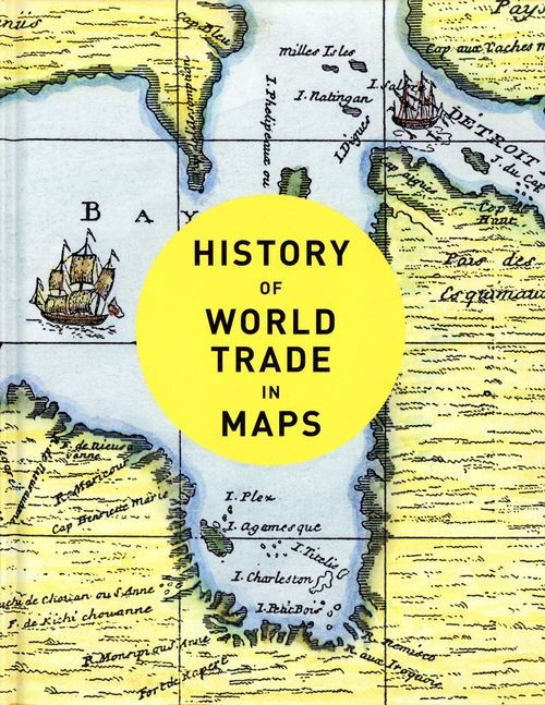History of World Trade in Maps By Philip Parker,Collins Books - Image 2