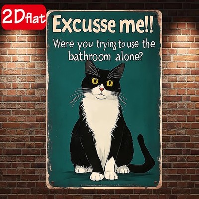 Cat Wooden Sign Aluminum Sign 8x12 Excuse Me Do You Want Metal Humor
