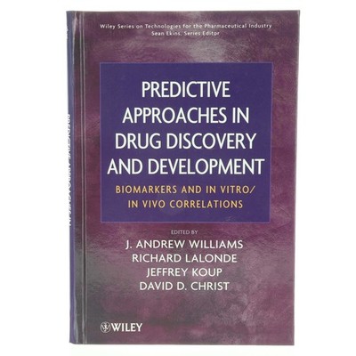 Predictive Approaches in Drug Discovery & Development: Biomarkers and In Vitro