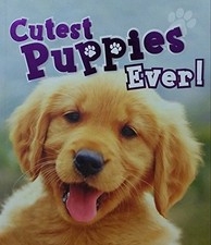 Cutest Puppies Ever! by Unknown