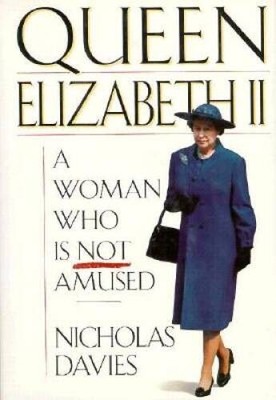 Queen Elizabeth II: A Woman Who Is Not Amused - Hardcover - GOOD