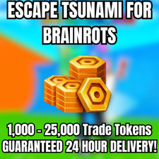 💸🔥1000 - 25,000 TRADE TOKENS🔥💸 - ESCAPE TSUNAMI FOR BRAINROTS CHEAP!⚡💸