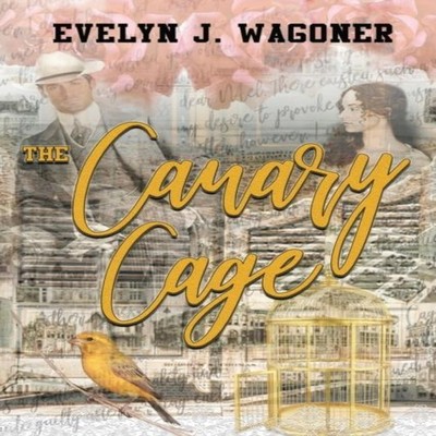 The Canary Cage Evelyn J Wagoner Paperback Elk Lake Publishing In