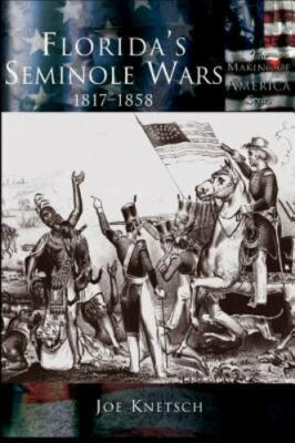 Florida's Seminole Wars: 1817-1858 (Hardback or Cased Book)