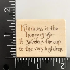 Uptown Holly Pond Hill Kindness Is The Honey Of Life D13275 Rubber Stamp