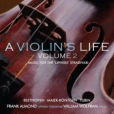 FRANK ALMOND/WOLFRAM: VIOLIN'S LIFE 2: MUSIC FOR THE LIPINSKI STRAD - CD