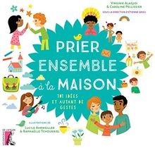 Prier Ensemble a la Maison 101 Idees et Autant de G... | Buch | Zustand sehr gut