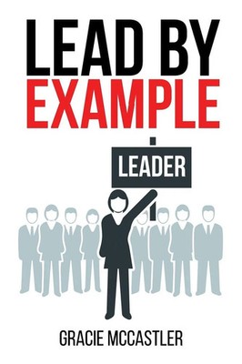 Lead by Example Gracie McCastler Taschenbuch Kartoniert / Broschiert Englisch
