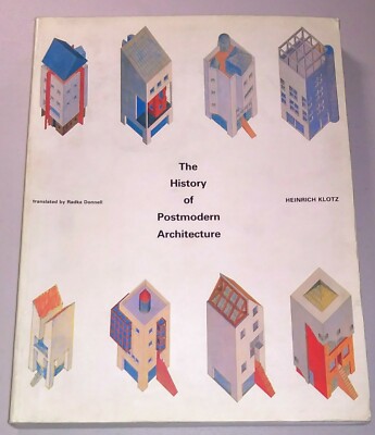 THE HISTORY OF POSTMODERN ARCHITECTURE 1990 HEINRICH KLOTZ THE HISTORY OF POSTMODERN ARCHITECTURE 1990 HEINRICH KLOTZ