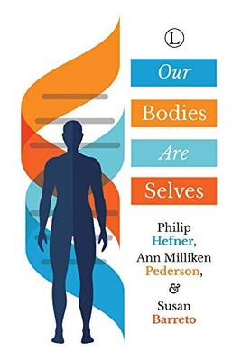 OUR BODIES ARE SELVES By Philip Hefner & Ann Milliken Pedersen **BRAND NEW**