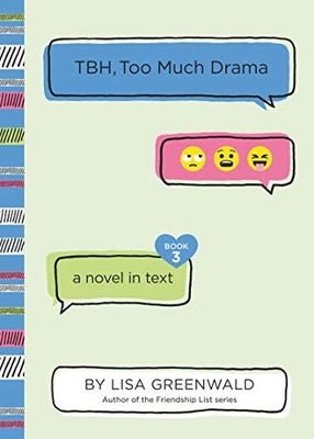 TBH #3: TBH, Too Much Drama, Greenwald, Lisa, Good Book