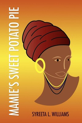 Syreeta L. Williams | Mamie's Sweet Potato Pie | Taschenbuch | Englisch (2009)