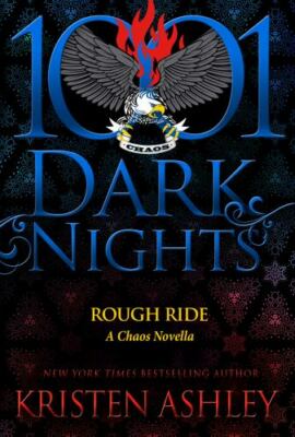 Rough Ride: A Chaos Novella, Ashley, Kristen, 9781945920936