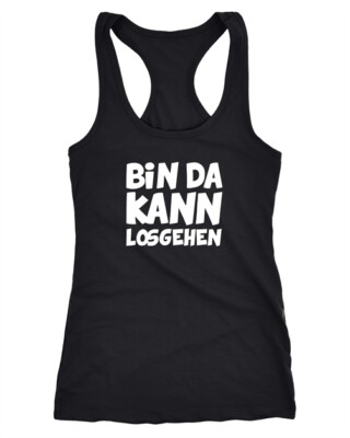 Damen Tanktop Bin da kann losgehen Spruch Racerback Tank Top Moonworks 