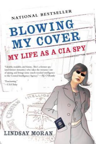 Blowing My Cover: My Life as a CIA Spy, USED-Good, Moran, Lindsay
