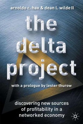 The Delta Project: Discovering New Sources of Profitability in a Networked 