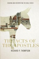 The Acts Of The Apostles, Richard P. Thompson