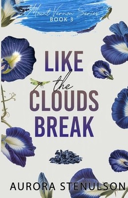 Like the Clouds Break: a small-town story of grief, second chances, and love tha
