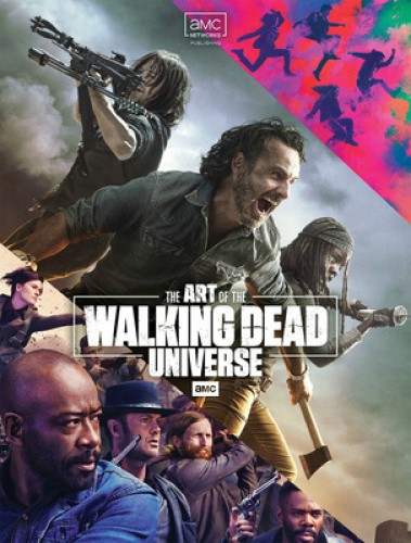 The Art of Amc's the Walking Dead Universe by Matthew  K. Manning [Hardback]