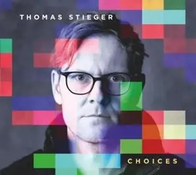 Choices | Thomas Stieger | Audio-CD | CD | 2024 | Broken Silence / Hamburg